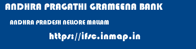 ANDHRA PRAGATHI GRAMEENA BANK  ANDHRA PRADESH NELLORE MALLAM   ifsc code